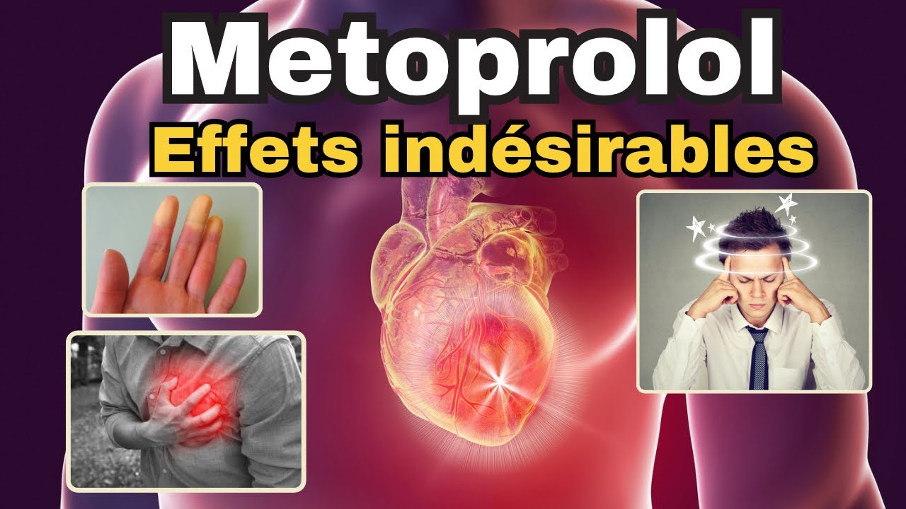 EFFETS INDÉSIRABLES du Metoprolol (Bêta-bloquant) à connaître ABSOLUMENT