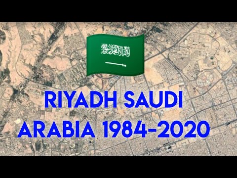 Riyadh Saudi Satellite Photos 1984 To 2020 Google Earth Time-lapse