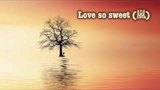 Love so sweet／嵐　月刊ピアノ2020年10月号掲載