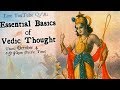 Essential Basics of Vedic Thought