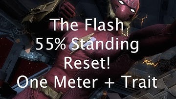Injustice: Flash 55% Standing Reset! (One Meter + Trait)