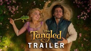 Tangled: Live Action Movie (2026) - Trailer | Jake Gyllenhaal \& Florence Pugh