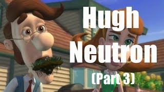 Jimmy Neutron | The Best of Hugh Neutron (Part 3) by Pickle Rick 551,485 views 5 years ago 4 minutes, 27 seconds