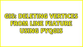 GIS: Deleting vertices from line feature using PyQGIS