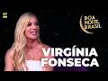 VIRGÍNIA FONSECA Boa Noite Brasil 09