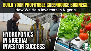 How we are Helping Investors Build  SUCCESSFUL Hydroponic Greenhouse Business in Nigeria.