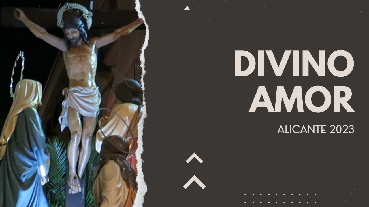 Divino Amor. Alicante 2023.