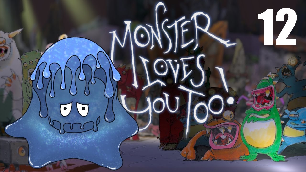 Monster Loves You Too! | Let's Play Ep. 12