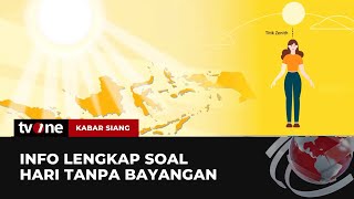 Mengenal Fenomena Hari Tanpa Bayangan | Kabar Siang tvOne