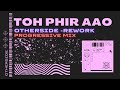 Toh Phir Aao - Awarapan | Progressive Mix | Otherside | Emraan Hashmi