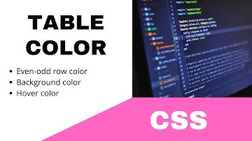 CSS || TABLE COLOR: EVEN-ODD ROW COLOR, BACKGROUND COLOR, HOVER COLOR || TUTORIAL.