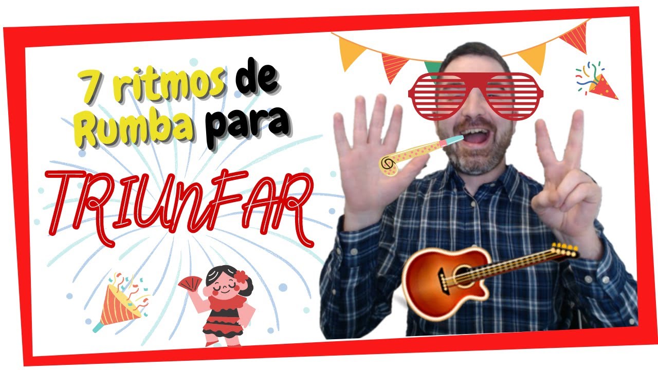 👏 TOCA estos 5 ritmos de RUMBA en guitarra y TRIUNFA con tus amigos