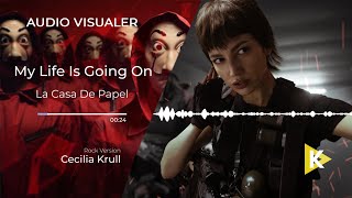 La Casa De Papel (Cecilia Krull - My Life Is Going On) Audio Visualer
