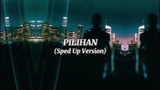 Pilihan ft. Freiz (Sped Up Version)