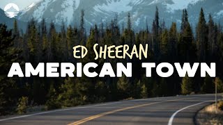 Ed Sheeran - American Town | Lyrics chords