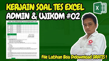 Soal Tes Excel Admin Uji Kompetensi #02