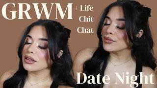 GRWM - Sultry Date Night Makeup + Life ChitChat!