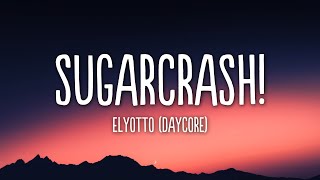 Elyotto - SugarCrash! (Lyrics) [Daycore] Resimi