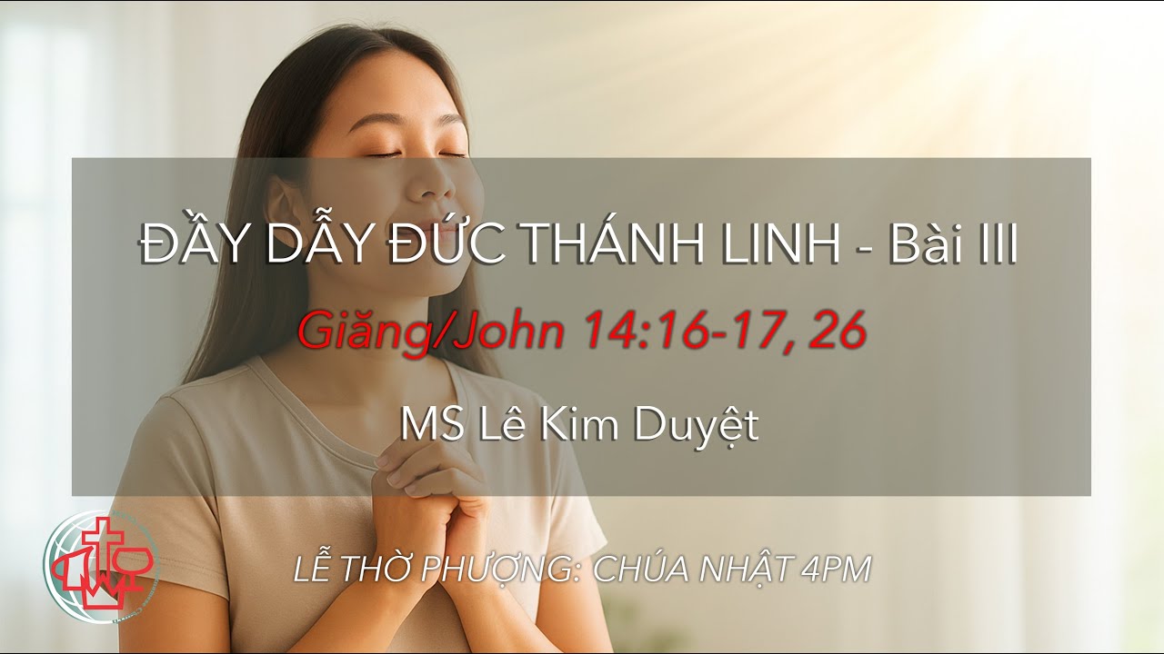 ABVAC : ĐẦY DẪY ĐỨC THÁNH LINH - Bài III // Nov 3, 2025 // 4:00pm - YouTube
