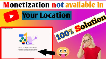 monetization not available in your location : problem Solution 100% || Monetize Problem 2022