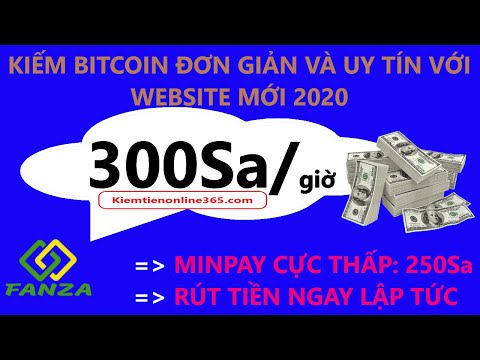 Hướng dẫn kiếm bitcoin đơn giản với website mới 2020 rút tiền uy tín ngay lập tức