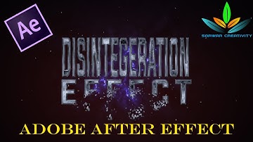 DISINTEGRATION EFFECT || LATEST TUTORIAL || NO PLUGIN || ADOBE AFTER EFFECT || SARWAR CREATIVITY