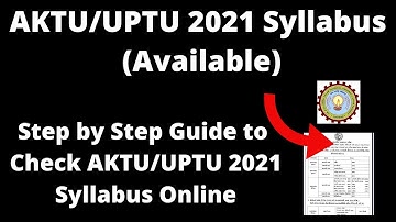 AKTU/UPTU 2021 Syllabus (Available) - How to Check Officially AKTU/UPTU 2021 Syllabus Online Now