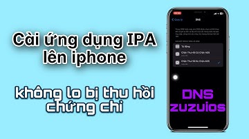 Cài ứng dụng IPA lên iphone-Chặn thu hồi chứng chỉ trên ios