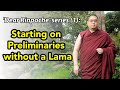 &#39;Dear Rinpoche&#39; series (1): Starting on preliminaries without a Lama