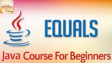 Learn Java Tutorial for Beginners, Part 46: Equals