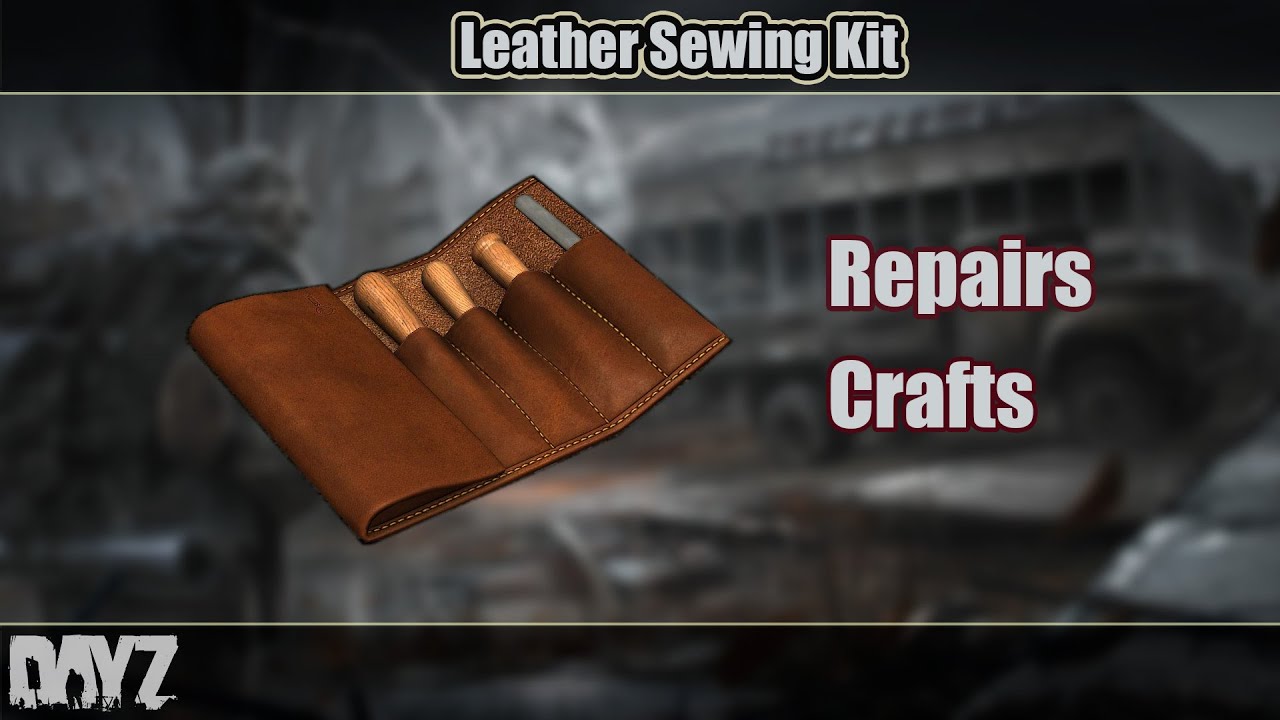 DayZ: All Leather Sewing Kit Uses 