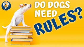 Do Dogs Need Rules? #27