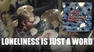 DRUM COVER - Loneliness Is Just A Word by Chicago
