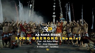 SONG BRERONG REMIX - AA RAKA SIDAN (ORIGINAL MUSIC VIDEO)