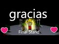 Gracias final stand