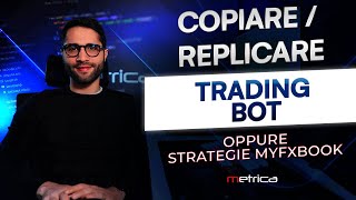 Copiare o Replicare Bot di Trading | E' Possibile?