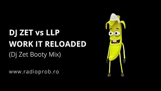 Dj Zet vs LLP - Work It Reloaded (Dj Zet Booty Mix) Resimi