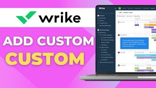 How to Add Custom Fields in Wrike Easy Tutorial