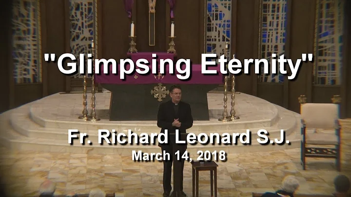 (3 of 3) Fr.  Richard Leonard S.J.:  "Glimpsing Et...