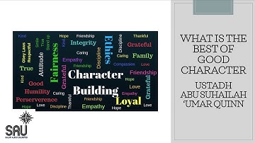 What is the Best of Good Character - Abu Suhailah 