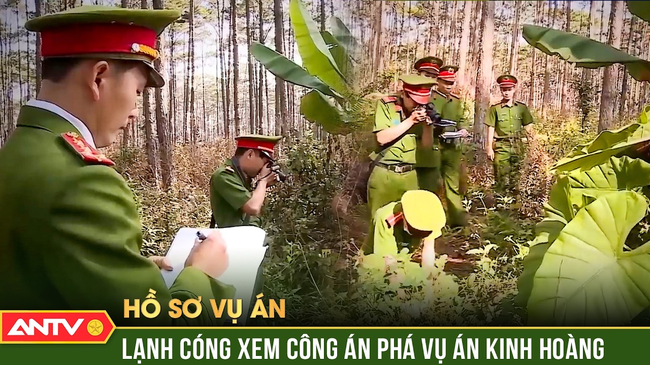 Hồ sơ vụ án: Những thảm án kinh hoàng khiến người dân nổi da gà | ANTV