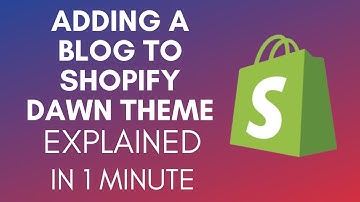 How To Add A Blog To Shopify Dawn Theme (2025)