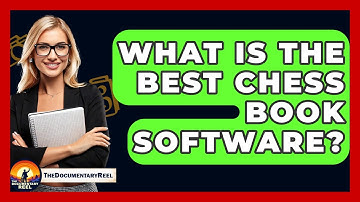 What Is The Best Chess Book Software? - The Documentary Reel