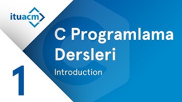 C Programlama Dersleri - 1.Hafta