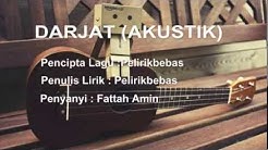 â¶ Darjat Akustik by Fattah Amin - Durasi: 4:33. â¶ Darjat Akustik by Fattah Amin - Durasi: 4:33.