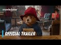 Paddington in Peru | Official Trailer | Ben Whishaw, Hugh Bonneville