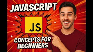 JavaScript Finally Makes Sense (Even for Absolute Beginners)