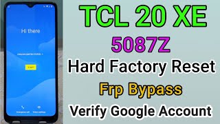 TCL 20 XE Frp Bypass 5087Z | TCL 20 XE Verify Google Account | TCL 20 XE 5087Z Google Account Bypass