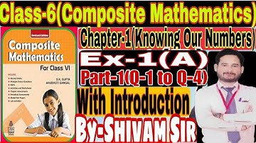 Class-6(Composite Mathematics) Chapter-1(Knowing Our Numbers)Ex-1(A) By-Shivam Sir #tiwariclasses
