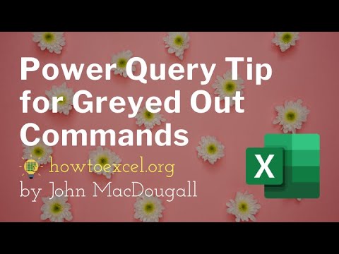 Power Query Tip for Greyed Out Actions